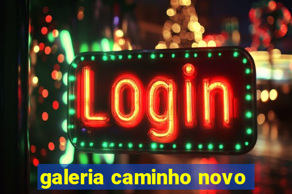 galeria caminho novo